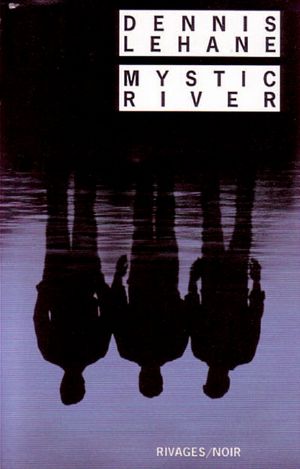[Un livre Un film 01] • Mystic River